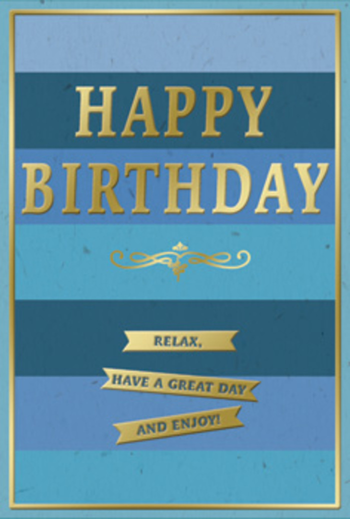 An artfully designed birthday card is pictured, capturing the eye with its harmonious blend of soft blue shading and polished gold accents, in a style that would look at home on a windowsill in Crayford. The card's face is dominated by broad horizontal stripes, each one a distinct shade of blue, stacked from top to bottom. The colours begin with a rich, almost midnight navy and move gradually through slate, denim, and teal before arriving at pale, airy blues near the base. This gentle gradient suggests both depth and calm, echoing the quiet, open feel of Crayford's parks and riverside paths. At the visual centre, the words HAPPY BIRTHDAY appear in bold, uppercase letters crafted in metallic gold foil. The lettering is embossed, giving it a three-dimensional quality that you could feel under your fingertips, and it catches light with a warm, subtle glow. Just beneath the main greeting, a decorative golden flourish unfurls across the card, resembling a classic ornamental divider you might see on elegant invitations. In the lower third of the design, three slim gold banners are carefully aligned one beneath another, each carrying part of a friendly birthday wish: Relax, have a great day and enjoy! The gold ribbons and text have a slightly raised, smooth texture that contrasts gently with the velvety matte finish of the blue stripes behind them. A narrow gold line runs neatly around the very edge of the card, framing the composition in a way that feels tidy and polished. The overall mood is serene yet celebratory, perfect for accompanying a fresh bouquet delivered across Crayford to mark a birthday with thoughtful, unhurried charm.